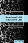 David C. Bloomfield - American Public Education Law Primer