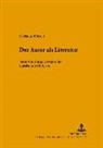 Christian Rößner, Wulf Segebrecht - Der Autor als Literatur