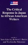 Robert J. Butler, Yoshinobu Hakutani, Toru Kiuchi - The Critical Response in Japan to African American Writers