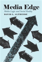 David L. Altheide - Media Edge