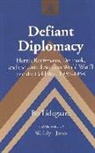 Bo Lidegaard - Defiant Diplomacy