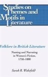 Sarah R. Wakefield - Folklore in British Literature