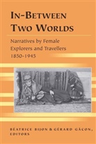 Beatrice Bijon, G&eacute;rard Gacon - In-Between Two Worlds