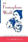 Michelle M. Beauclair - The Francophone World