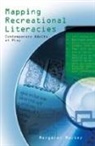 Margaret Mackey - Mapping Recreational Literacies