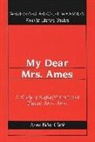 Anne Biller Clark, Esther Labovitz - My Dear Mrs. Ames