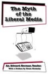 Edward S. Herman - The Myth of the Liberal Media