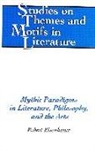 Robert Eisenhauer, Horst Daemmrich - Mythic Paradigms in Literature, Philosophy, and the Arts
