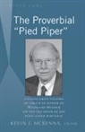 Kevin J. McKenna, McKenna Kevin J. - The Proverbial "Pied Piper"