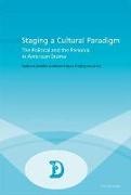 Miriam López-Rodríguez, Barbara Ozieblo - Staging a Cultural Paradigm The Political and the Personal in American Drama