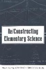 Steve Ritchie, Wolff-Michael Roth, Kenneth Tobin - Re/Constructing Elementary Science