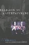 C. K. Robertson - Religion as Entertainment