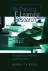 Norm Friesen - Re-Thinking E-Learning Research