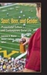 Steve Jackson, Lawrence A. Wenner - Sport, Beer, and Gender