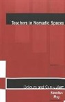 Kaustuv Roy - Teachers in Nomadic Spaces