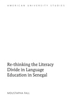 Moustapha Fall - Re-thinking the Literacy Divide in Language Education in Senegal