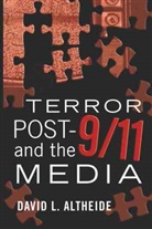 David L. Altheide, Altheide David L. - Terror Post 9/11 and the Media