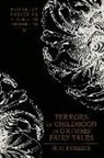 Winfried G. Kudszus, Irmengard Rauch - Terrors of Childhood in Grimms' Fairy Tales