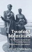 Oyvind T. Gulliksen - Twofold Identities Norwegian-American Contributions to Midwestern Literature
