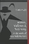 Diana Miles, Carlyle V. Thompson - Women, Violence, and Testimony in the Works of Zora Neale Hurston