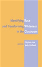 Judy Helfand, Virginia Lea - Identifying Race and Transforming Whiteness in the Classroom
