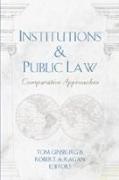 Tom Ginsburg, Robert A. Kagan - Institutions & Public Law Comparative Approaches