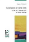 Gemma López Canicio, Peter Fröhlicher, Georges Güntert, Itziar López Guil - Hablar sobre lo que no existe