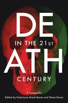 Simon Bacon, Katarzyna Bronk-Bacon - Death in the 21st Century