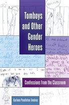 Karleen Pendleton Jiménez, Elizabeth Meyer - Tomboys and Other Gender Heroes