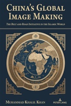 MUHAMMAD KHALIL KHAN, Jia Wenshan - China's Global Image Making