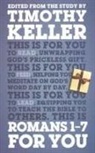 Dr Timothy Keller, Timothy Keller - Romans 1 - 7 for You