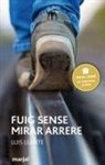 Luis Leante - Fuig sense mirar arrere