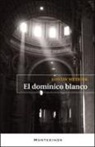 Gustav Meyrink - El dominico blanco : diario de un hombre invisible