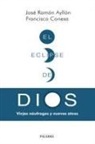 José Ramón Ayllón, Francisco Conesa - El eclipse de Dios : viejos náufragos y nuevos ateos
