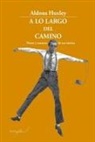 Aldous Huxley - A lo largo del camino : notas y ensayos de un turista