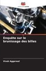Vivek Aggarwal - Enquête sur le brunissage des billes