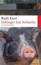 Rudi Kost, Rudi  Kost, Rudi Kost - Dillinger hat Schwein