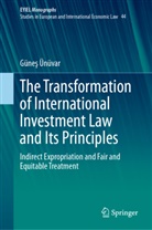 Güne¿ Ünüvar, Günes Ünüvar, Güneş Ünüvar - The Transformation of International Investment Law and Its Principles
