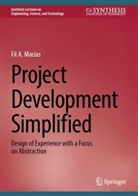 Fil A Macias, Fil A. Macias - Project Development Simplified