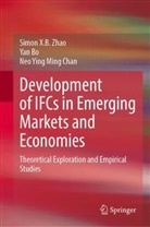 Yan Bo, Neo Ying Ming Chan, Simon X B Zhao, Simon X. B. Zhao, Simon X.B. Zhao - Development of IFCs in Emerging Markets and Economies