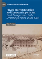Gijs Dreijer - Private Entrepreneurship and European Imperialism