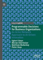 Pieter Buys, Matthew Mullarkey, Merwe Oberholzer, Egbert Steyn - Programmable Decisions for Business Organizations