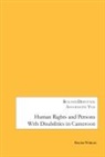 Roland Djieufack, Antoinette Yuh - Human Rights and Persons with Disabilities in Cameroon