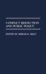 Miriam K. Mills, Mills Miriam K. - Conflict Resolution and Public Policy
