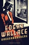 Edgar Wallace - Ragusabrødrene