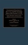 Hickey James, James E. Hickey, Alexej Ugrinsky - Government Structures in the U.S.A. and the Sovereign States of the Former U.S.S.R
