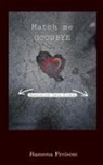 Ramona Freisem - Match me goodbye