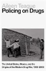 Aileen Teague - Policing on Drugs