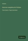 Voltaire - Oeuvres completes de Voltaire
