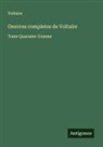 Voltaire - Oeuvres completes de Voltaire